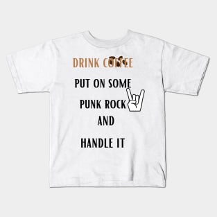 Coffee Punk Rock Handle It Kids T-Shirt